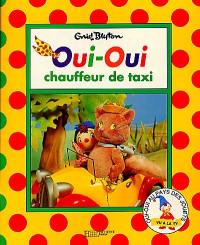 Oui-Oui chauffeur de taxi