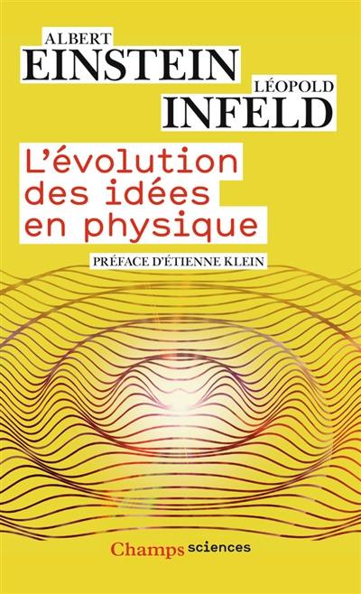 L'évolution des idées en physique : des premiers concepts aux théories de la relativité et des quanta