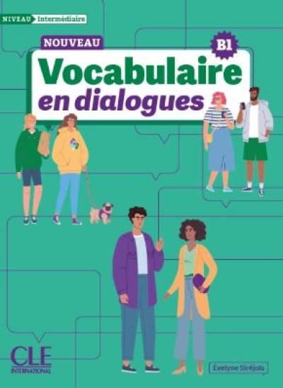 Vocabulaire en dialogues : niveau intermédiaire : B1