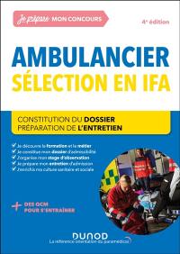 Ambulancier : sélection en IFA : constitution du dossier, préparation de l'entretien