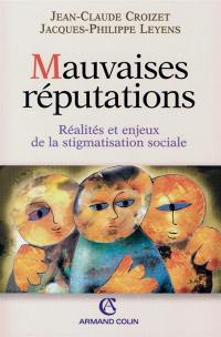 Mauvaises réputations : réalités et enjeux de la stigmatisation sociale