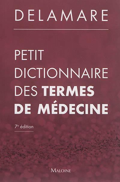 Petit dictionnaire des termes de médecine