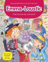 Emma et Loustic. Vol. 9. Une licorne au carnaval