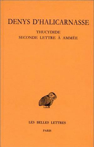 Opuscules rhétoriques. Vol. 4. Thucydide *** Seconde lettre à Ammée