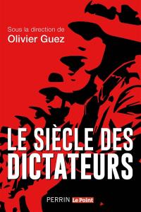 Le siècle des dictateurs