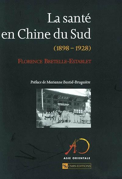 La santé en Chine du Sud (1898-1928)