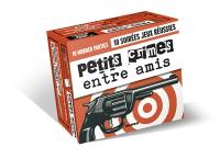 Petits crimes entre amis : 10 murder parties, 10 soirées jeux réussies