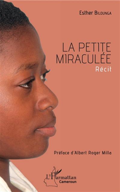 La petite miraculée : récit