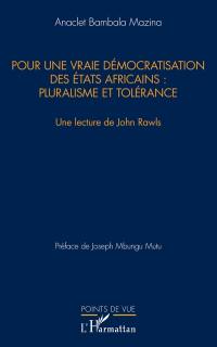 Pour une vraie démocratisation des Etats africains : pluralisme et tolérance : une lecture de John Rawls