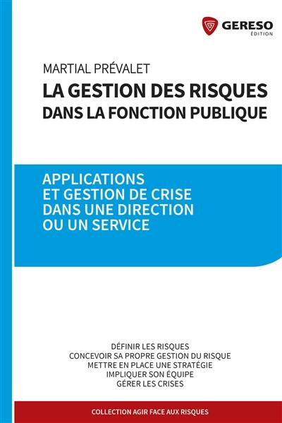 La gestion des risques dans la fonction publique : applications et gestion de crise dans une direction ou un service