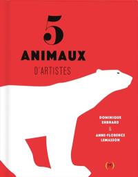 5 animaux d'artistes