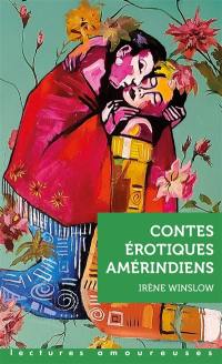 Contes érotiques amérindiens