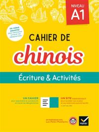 Cahier de chinois : écriture & activités, niveau A1