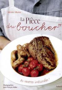 La pièce du boucher : 80 recettes irrésistibles !