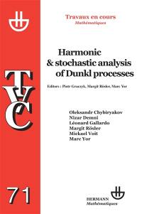 Harmonic & stochastic analysis of Dunkl processes