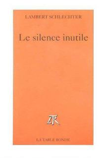 Le silence inutile