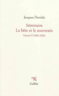 Séminaire La bête et le souverain. Vol. 2. 2002-2003