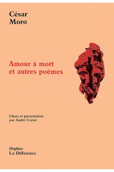 Amour à mort et autres poèmes