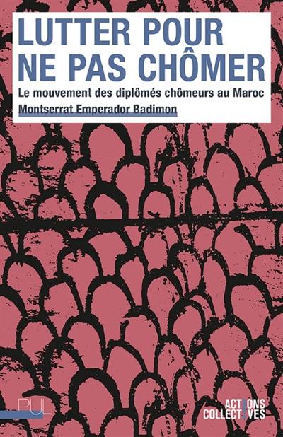 Lutter pour ne pas chômer : le mouvement des diplômés chômeurs au Maroc