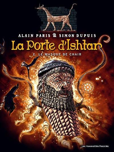 La porte d'Ishtar. Vol. 2. Le masque de chair