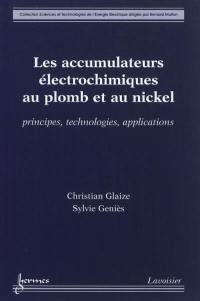 Accumulateurs électrochimiques au plomb et au nickel : principes, technologies et applications