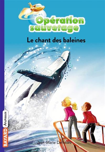 Opération sauvetage. Vol. 8. Le chant des baleines