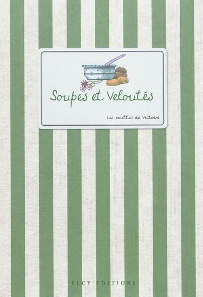 Soupes et veloutés