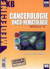 Cancérologie, onco-hématologie : module 10