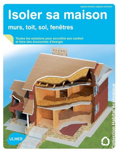 Isoler ma maison : murs, toit, sol, maison