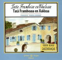 Tatie Framboise en Chalosse. Tatà Frambosa en Xalossa