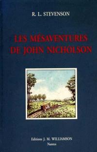 Les mésaventures de John Nicholson. Histoire d'un mensonge. Le trésor de Franchard