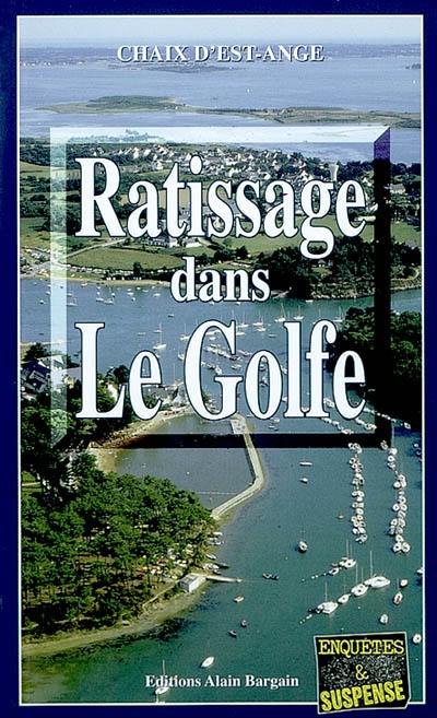 Ratissage dans Le Golfe