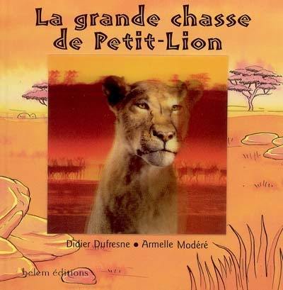 La grande chasse de Petit-Lion