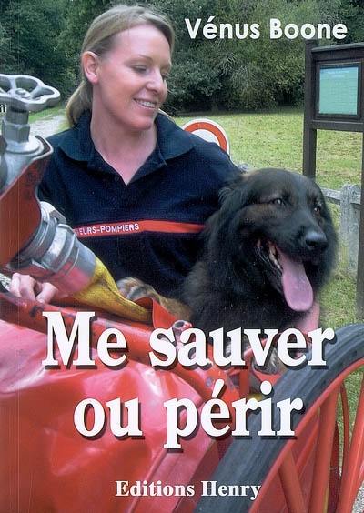 Me sauver ou périr : récit