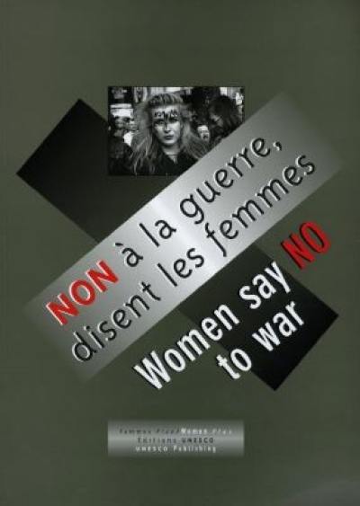 Non à la guerre, disent les femmes. Women say No to war