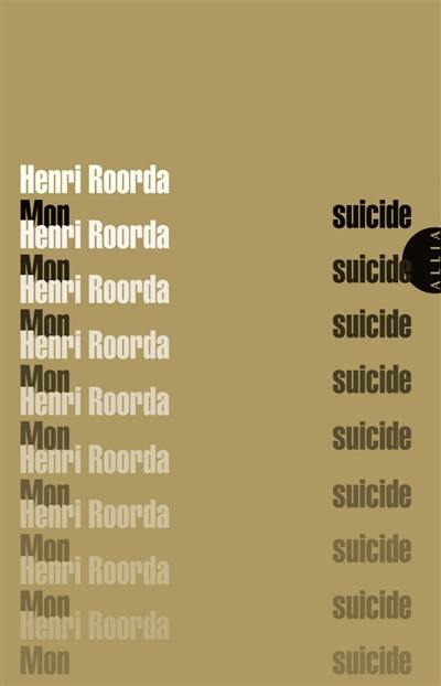 Mon suicide. A Henri Roorda