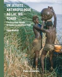 Claude Pairault, jésuite et anthropologue au Tchad