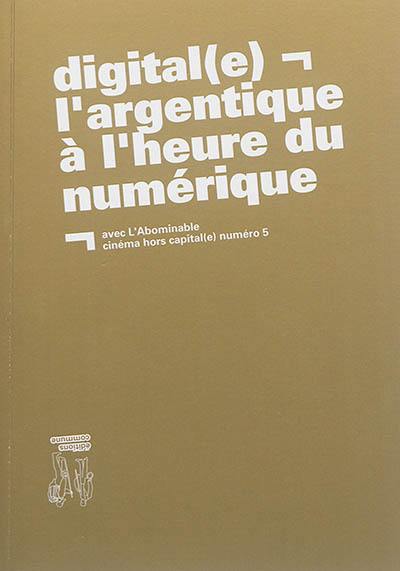 Digital(e) : l'argentique à l'heure du numérique