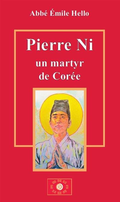 Pierre Ni : un martyr de Corée