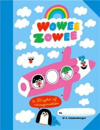 Wowee Zowee A Flight of Imagination