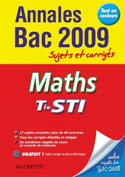 Maths terminale STI : annales 2009, sujets et corrigés