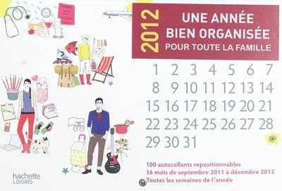 Une année bien organisée pour toute la famille : 2012