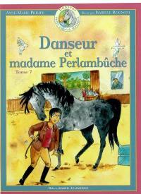 Danseur : petit cheval magique. Vol. 7. Danseur et madame Perlambûche