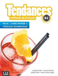 Tendances, méthode de français, B2 : pack livre papier + version numérique