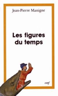 Poétique de la foi. Vol. 2. Les figures du temps