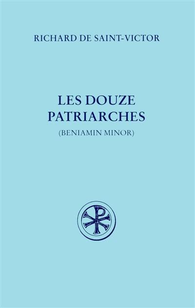 Les douze patriarches ou Beniamin minor