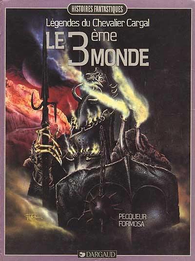 Le 3e monde : légendes du chevalier Cargal