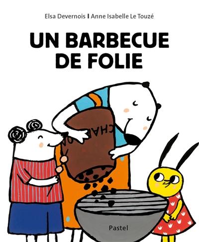 Un barbecue de folie