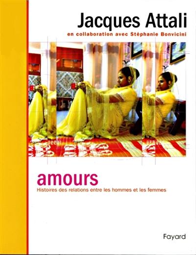 Amours : histoires des relations entre les hommes et les femmes