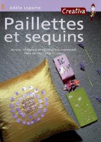 Paillettes et sequins : bijoux, vêtements et accessoires customisés pour un effet chic et choc